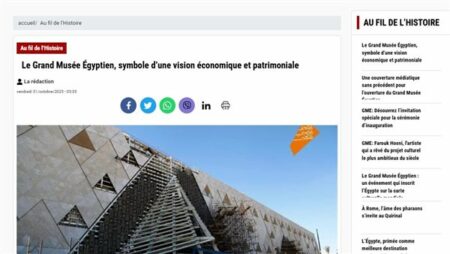 موقع «Egyptology» التابع لمركز دارسات الشرق الأوسط بباريس يحتفى بالمتحف المصري الكبير